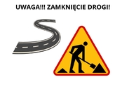 Uwaga! Zamknięcie drogi w Wysokiej